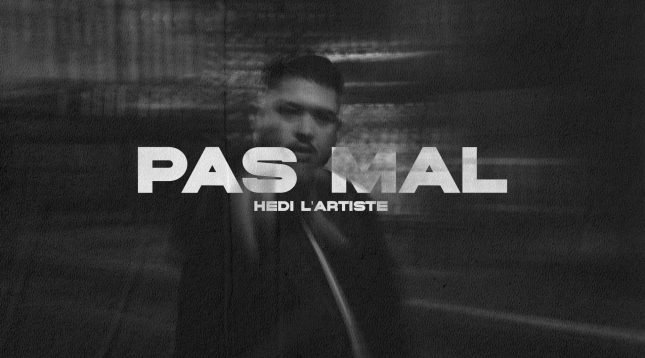 Hedi L'artiste - Pas Mal Hedi L'artiste - Pas Mal